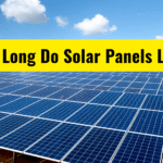 How Long Do Solar Panels Last?