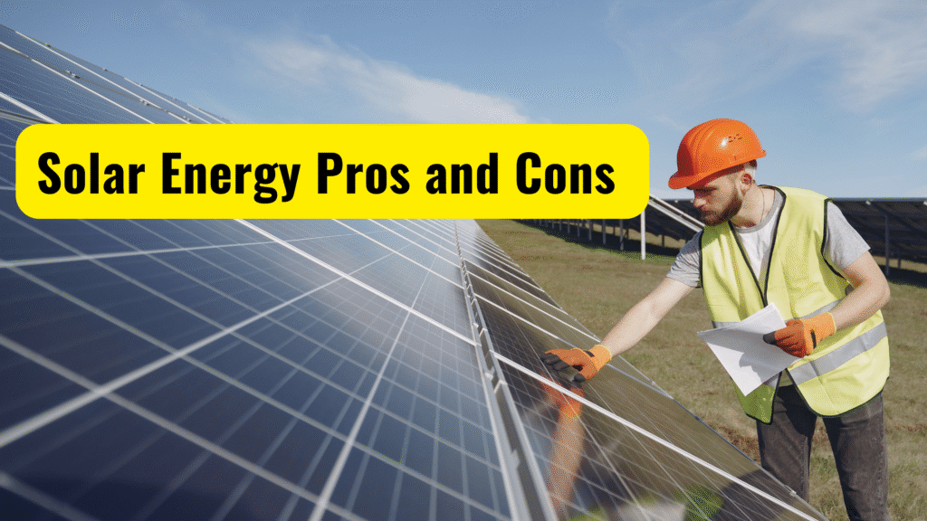 Solar Energy Pros and Cons in 2025 – Complete Guide